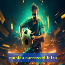 musica carrossel letra